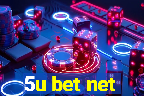 5u bet net